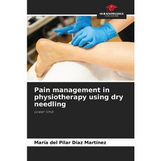 (英文圖書) Pain management in physiotherapy using dry needling 平裝版, Our Knowledge Publishing, 英文