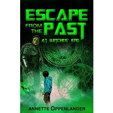 (英文圖書) Escape From the Past: At Witches' End 平裝版, Oppenlander Enterprises LLC, 英文