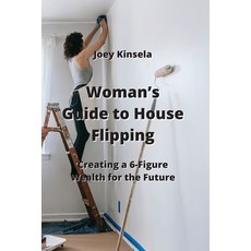 (英文圖書) Woman's Guide to House Flipping: Creating a 6-Figure Wealth for the Future 平裝版, Joey Kinsela, 英文