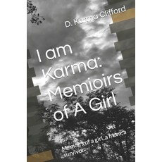 (英文圖書) I am Karma memoirs of a girl: Memoirs of a girl a mom a survivor 平裝版, Independently Published, 英文