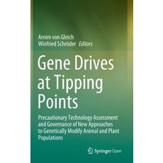 Gene Drives at Tipping Points: Precautionary Technology Assessment and Governance of New Approaches ... 精裝版, Springer, 英語