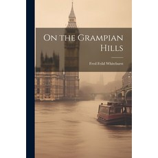 (英文圖書) On the Grampian Hills 平裝版, Legare Street Press, 英文