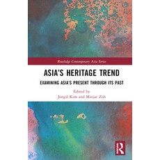 (英文圖書) Asia's Heritage Trend: Examining Asia's Present Through Its Past 精裝版, Routledge, 英文