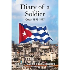 (英文圖書) Diary of a Soldier: Cuba: 1895-1897 平裝版, Outskirts Press, 英文