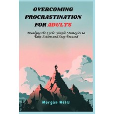(英文圖書) Overcoming Procrastination for Adults: Breaking the Cycle: Simple Strategies to... 平裝版, Independently Published, 英文