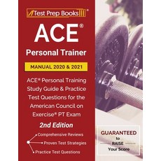 ACE Personal Trainer Manual 2020 and 2021: ACE Personal Training Study Guide and Practice Test Quest... 平裝版, Test Prep Books, 英文