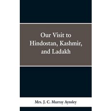 (英文圖書) Our Visit to Hindostan Kashmir and Ladakh 平裝版, Alpha Edition, 英文