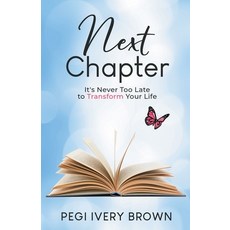 Next Chapter: It's Never Too Late to Transform Your Life 平裝版, Ivery Brown LLC, 英文