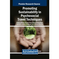 (英文圖書) Promoting Sustainability in Psychosocial Travel Techniques 精裝版, IGI Global, 英文