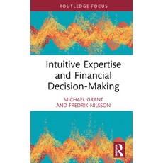 (英文圖書) Intuitive Expertise and Financial Decision-Making 精裝版, Routledge, 英文