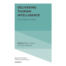 Delivering Tourism Intelligence: From Analysis to Action 精裝版, Emerald Publishing Limited, 英文