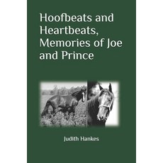 (英文圖書) Hoofbeats and Heartbeats Memories of Joe and Prince 平裝版, Independently Published, 英文