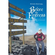 (英文圖書) Before the Empress: Messages from Mount Kilimanjaro 精裝版, Page Publishing, 英文