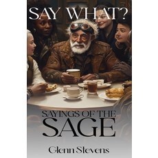 (英文圖書) Say What? Sayings of the Sage 精裝版, Book Publishing Lab, 英文