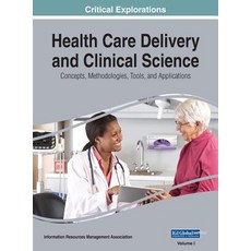 (英文圖書) Health Care Delivery and Clinical Science: Concepts Methodologies Tools and Applications ... 精裝版, Medical Information Science..., 英文