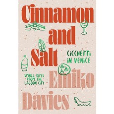 (英文圖書) Cinnamon and Salt: Ciccheti in Venice: Small Bites from the Lagoon City 精裝版, Hardie Grant Books, 英文
