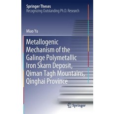(英文圖書) Metallogenic Mechanism of the Galinge Polymetallic Iron Skarn Deposit Qiman Tagh Mountains ... 精裝版, Springer, 英文