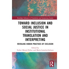(英文圖書) Toward Inclusion and Social Justice in Institutional Translation and Interpreting: Revealing ... 精裝版, Routledge, 英文
