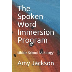 (英文圖書)The Spoken Word Immersion Program: Middle School Anthology 平裝版, Independently Published, 英文