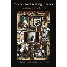 (英文圖書) Women Re-Creating Classics: Contemporary Voices 精裝版, Bloomsbury Academic, 英文