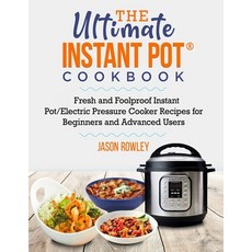 (英文圖書) The Ultimate Instant Pot(R) Cookbook: Fresh and Foolproof Instant Pot/Electric Pressure Cooke... 平裝版, Independently Published, 英文