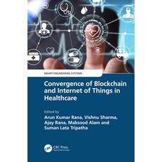 (英文圖書) Convergence of Blockchain and Internet of Things in Healthcare 精裝版, CRC Press, 英文