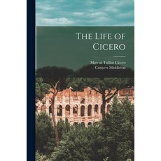 (英文圖書) The Life of Cicero 平裝版, Legare Street Press, 英文