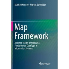 (英文圖書) Map Framework: A Formal Model of Maps as a Fundamental Data Type in Information Systems 平裝版, Springer, 英文