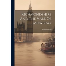 (英文圖書) Richmondshire And The Vale Of Mowbray 平裝版, Legare Street Press, 英文