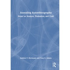 (英文圖書) Assessing Autoethnography: Notes on Analysis Evaluation and Craft 精裝版, Routledge, 英文