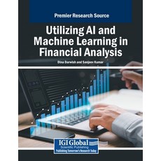 (英文圖書) Utilizing AI and Machine Learning in Financial Analysis 平裝版, IGI Global, 英文