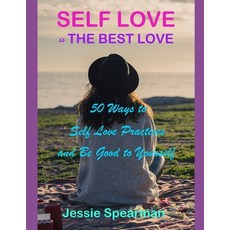 (英文圖書) Self Love is The Best Love: 50 Ways to Self Love Practices and Be Good to Yourself 平裝版, Independently Published, 英文