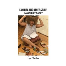 (英文圖書) Families and Other Stuff!: Is Anybody Sane? 平裝版, Dorrance Publishing Co., 英文