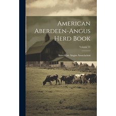 (英文圖書) American Aberdeen-angus Herd Book; Volume 31 平裝版, Legare Street Press, 英文