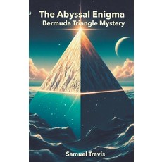 (英文圖書) The Abyssal Enigma: Bermuda Triangle Mystery 平裝版, Samuel Travis, 英文