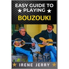(英文圖書) Easy Guide to Playing Bouzouki: Mastering the Strings: A Beginner's Journey int... 平裝版, Independently Published, 英文
