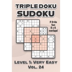 (英文圖書) Triple Doku Sudoku 3 Grids Two 6 x 6 Overlaps Level 1: Very Easy Vol. 24: Play Triple Sudoku ... 平裝版, Independently Published, 英文