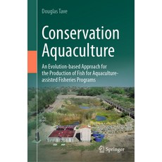 (英文圖書) Conservation Aquaculture: An Evolution-Based Approach for the Production of Fis... 精裝版, Springer, 英文