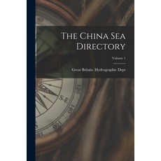 (英文圖書) The China Sea Directory; Volume 1 平裝版, Legare Street Press, 英文
