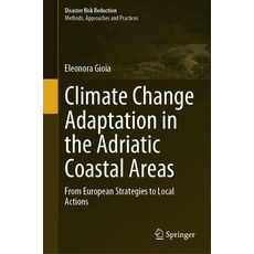 (英文圖書) Climate Change Adaptation in the Adriatic Coastal Areas: From European Strategi... 精裝版, Springer, 英文