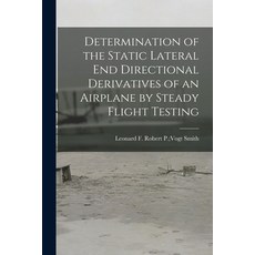 (英文圖書) Determination of the Static Lateral End Directional Derivatives of an Airplane by Steady Flig... 平裝版, Hassell Street Press, 英文
