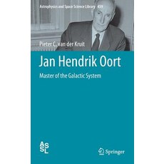Jan Hendrik Oort: Master of the Galactic System 精裝版, Springer, 英文