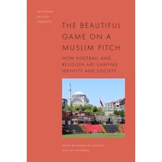 (英文圖書) The Beautiful Game on a Muslim Pitch: How Football and Religion Are Shaping Ide... 精裝版, Edinburgh University Press, 英文