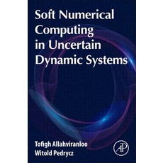 Soft Numerical Computing in Uncertain Dynamic Systems 平裝版, Academic Press, 英文