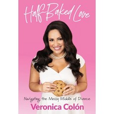 (英文圖書) Half-Baked Love: Navigating the Messy Middle of Divorce 精裝版, Veronica Colon LLC, 英文