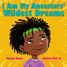 (英文圖書)I Am My Ancestors' Wildest Dreams 精裝版, Scholastic Press, 英文