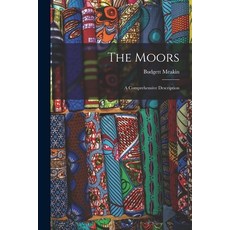 (英文圖書) The Moors; a Comprehensive Description 平裝版, Legare Street Press, 英文