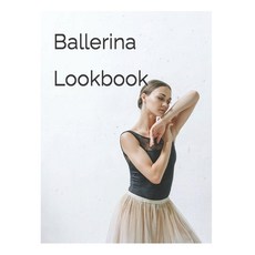 (英文圖書) Ballerina Lookbook 平裝版, Independently Published, 英文