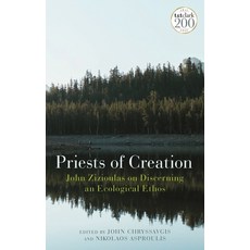 Priests of Creation: John Zizioulas on Discerning an Ecological Ethos 精裝版, T&T Clark, 英文