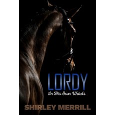 (英文圖書) Lordy -- In His Own Words 平裝版, Independently Published, 英文